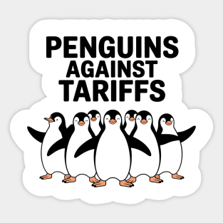 Funny Penguins Against Tariffs, Sarcastic Meme Design, Penguin Humor, Political Statement Apparel, Cute Penguin Protest Graphic Sticker